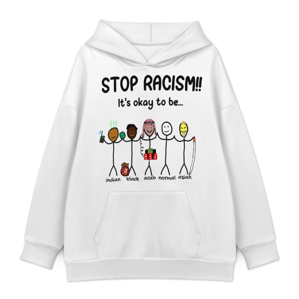 STOP RACISM! (Hoodie)