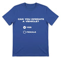 Can you operate a vehicle