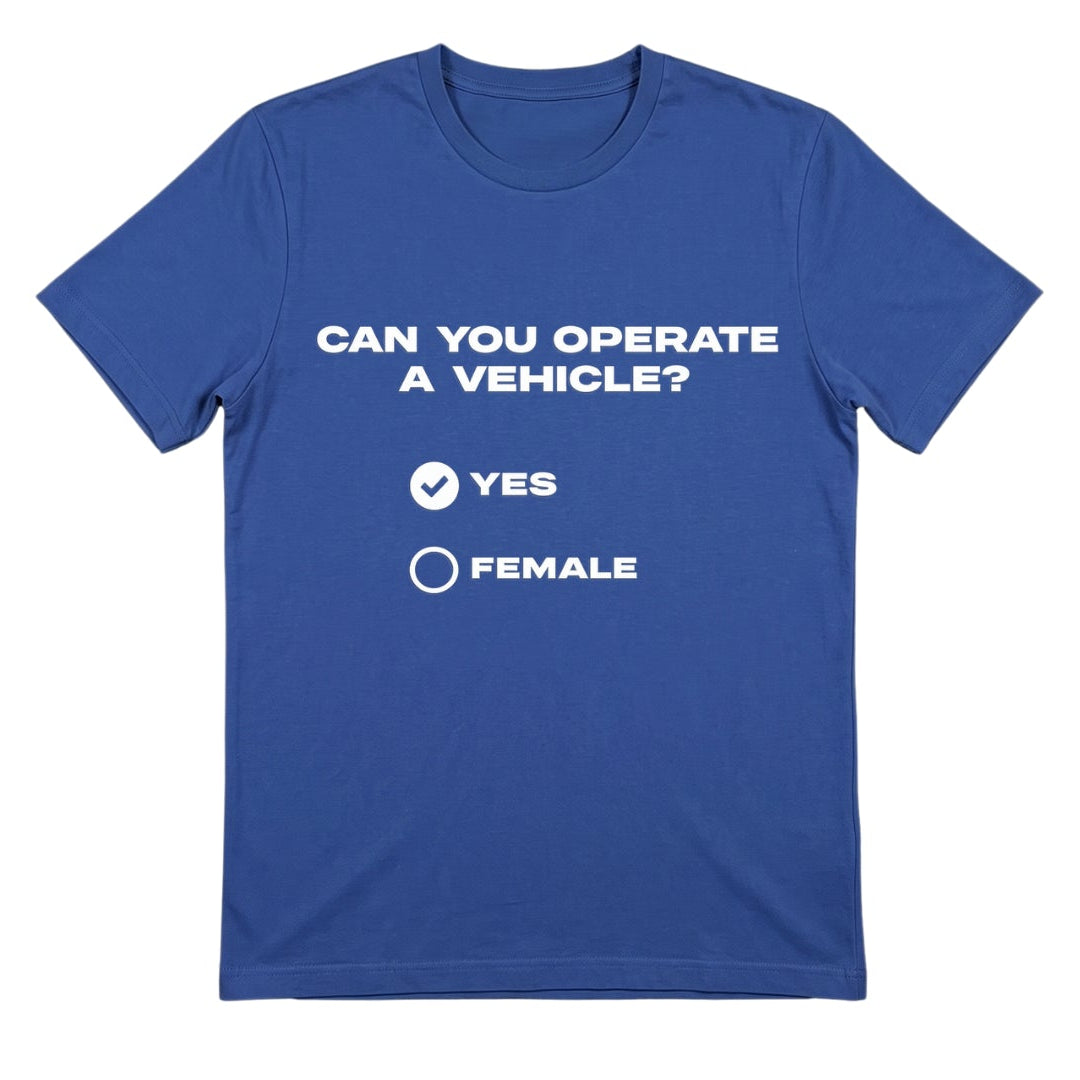 Can you operate a vehicle