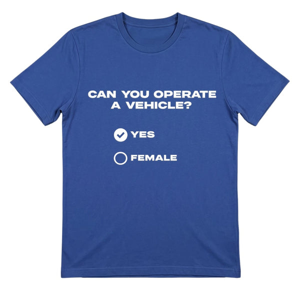 Can you operate a vehicle