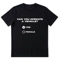 Can you operate a vehicle