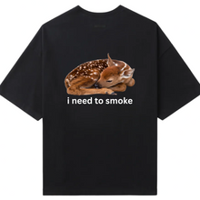 I need to smoke