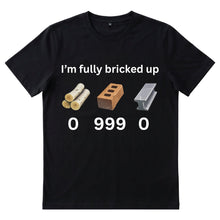 I'm fully bricked up