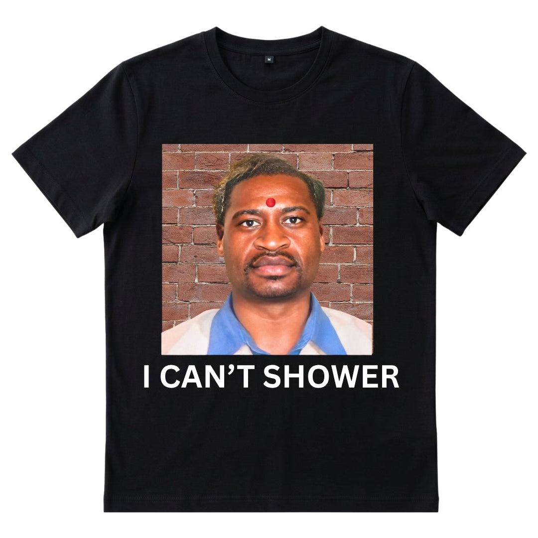 I can't shower