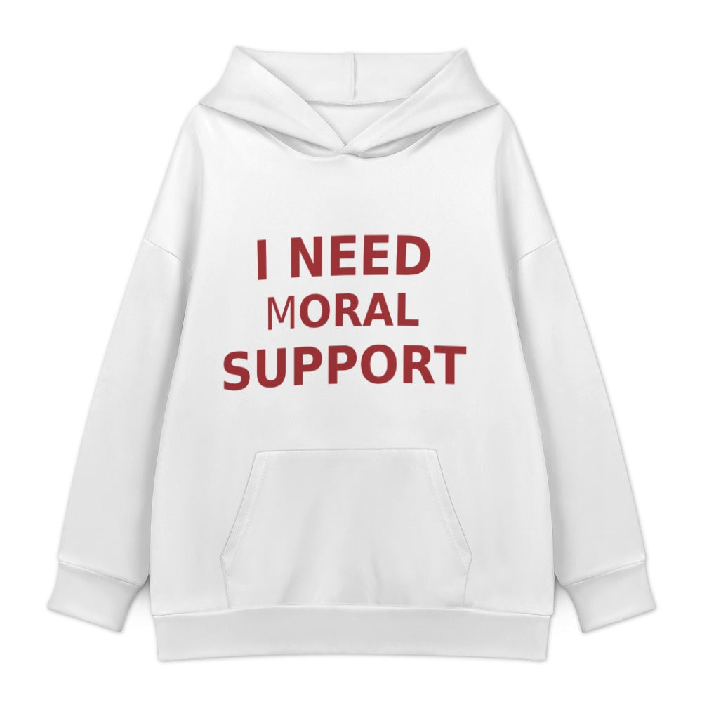 I Need Moral Support Hoodie — White