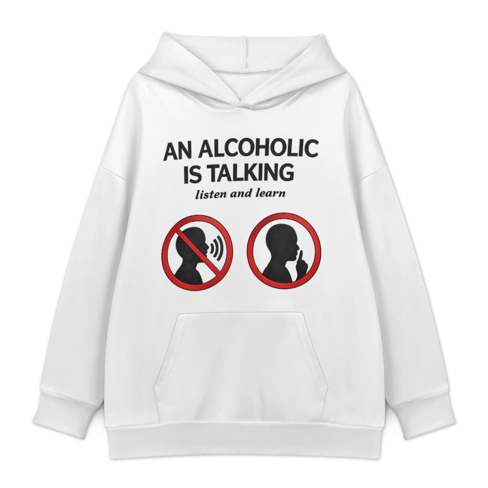 An Alcoholic Is Talking Hoodie — White