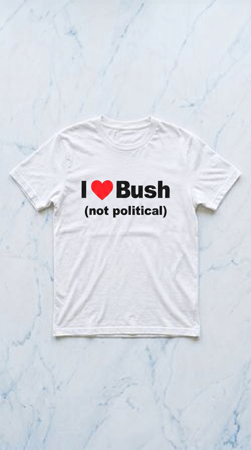 I love Bush