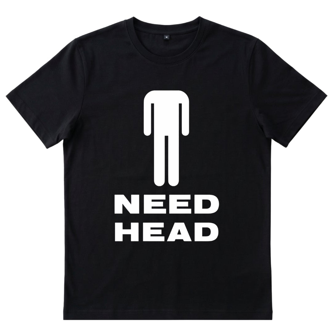 NEED HEAD