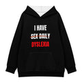 I Have Dyslexia Hoodie — Black