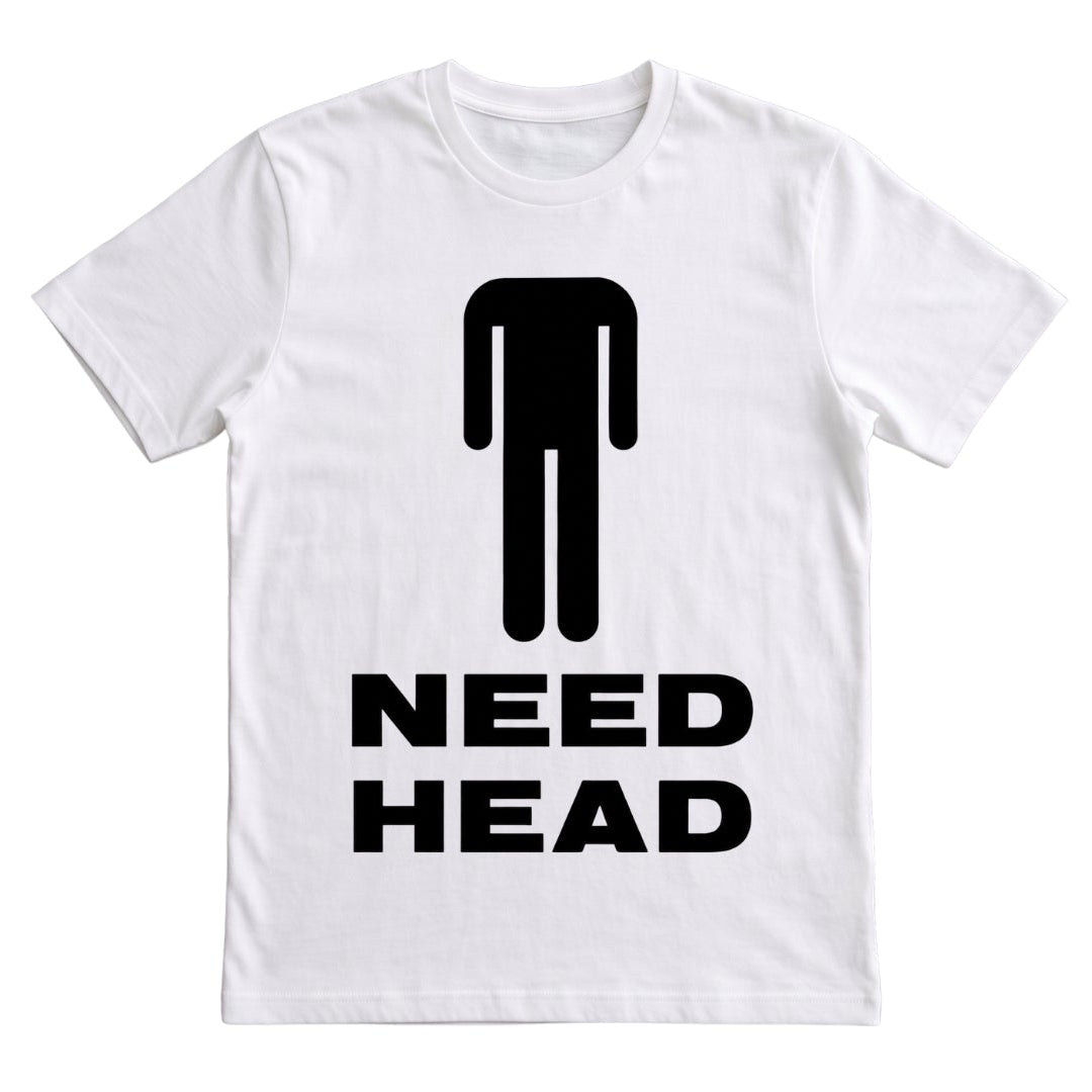 NEED HEAD