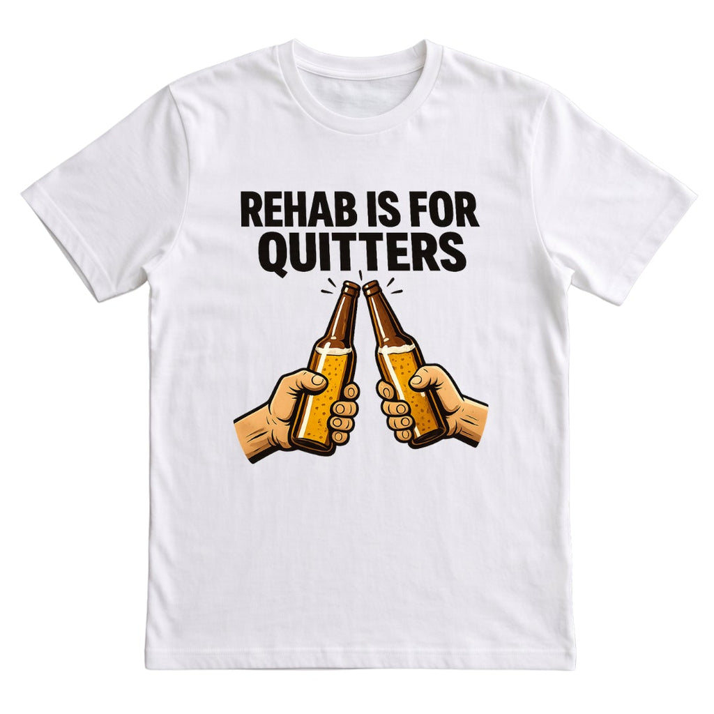 Rehab is for quitters