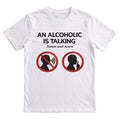 An alcoholic is talking