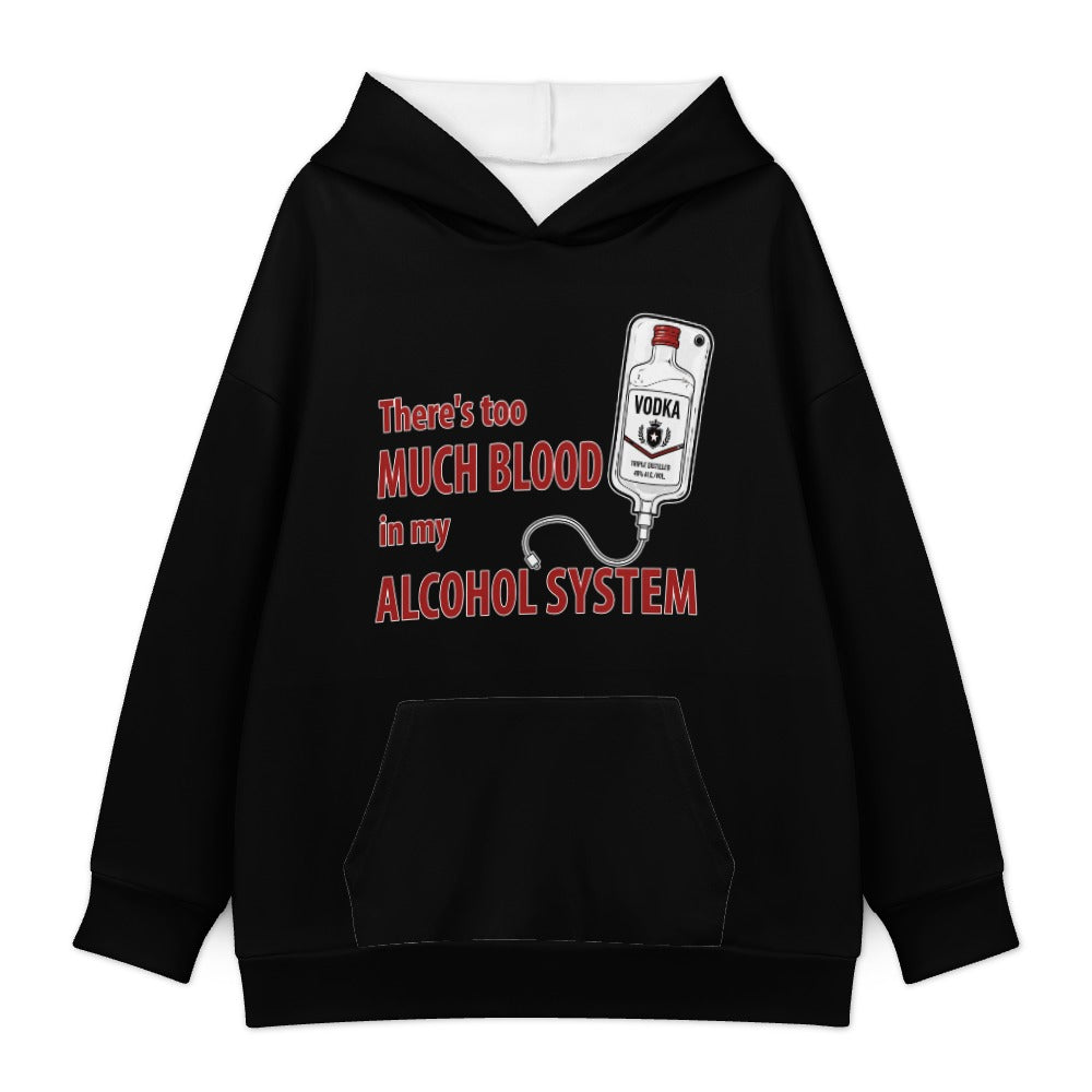 Too Much Blood in My Alcohol System Hoodie — Black
