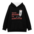 Too Much Blood in My Alcohol System Hoodie — Black