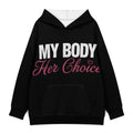 My Body Her Choice Hoodie — Black