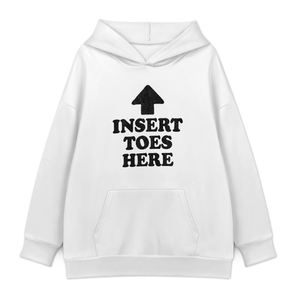 Insert Toes Here Hoodie — White