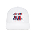 Just Here for the Fireworks Cap — White