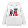 Just Here for the Fireworks Hoodie — White