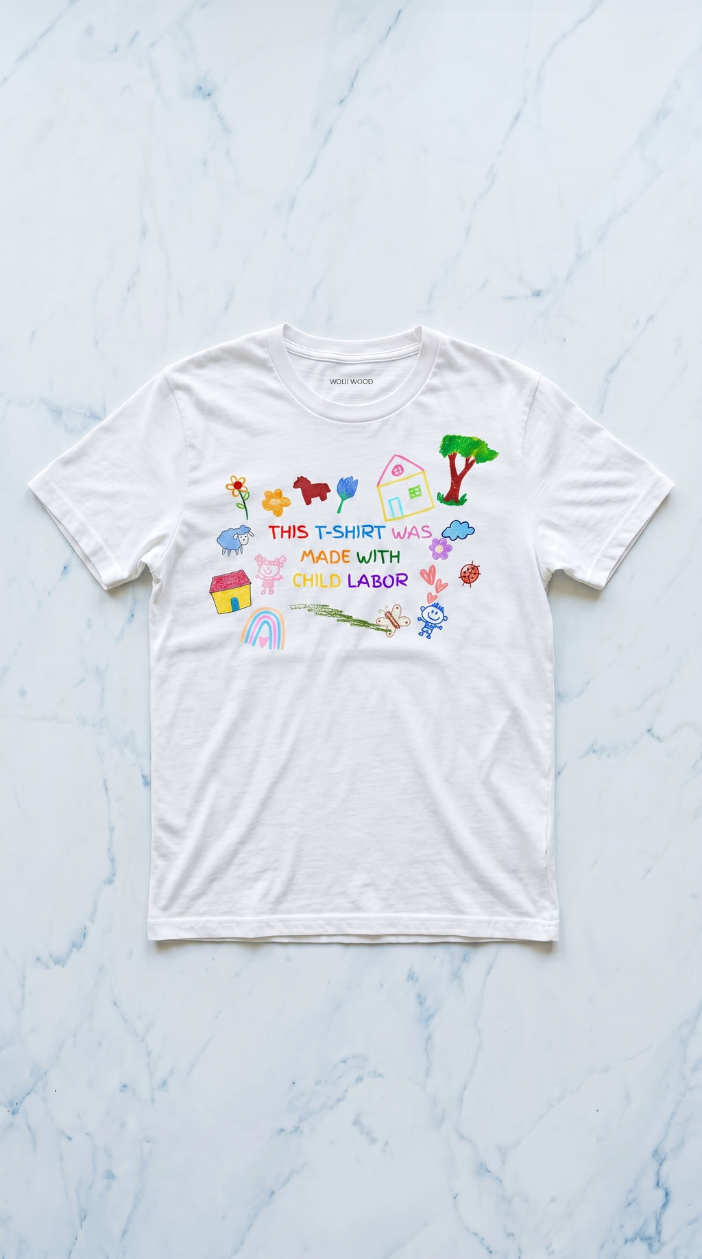 THIS T-SHIRT WAS MADE WITH CHILD LABOR