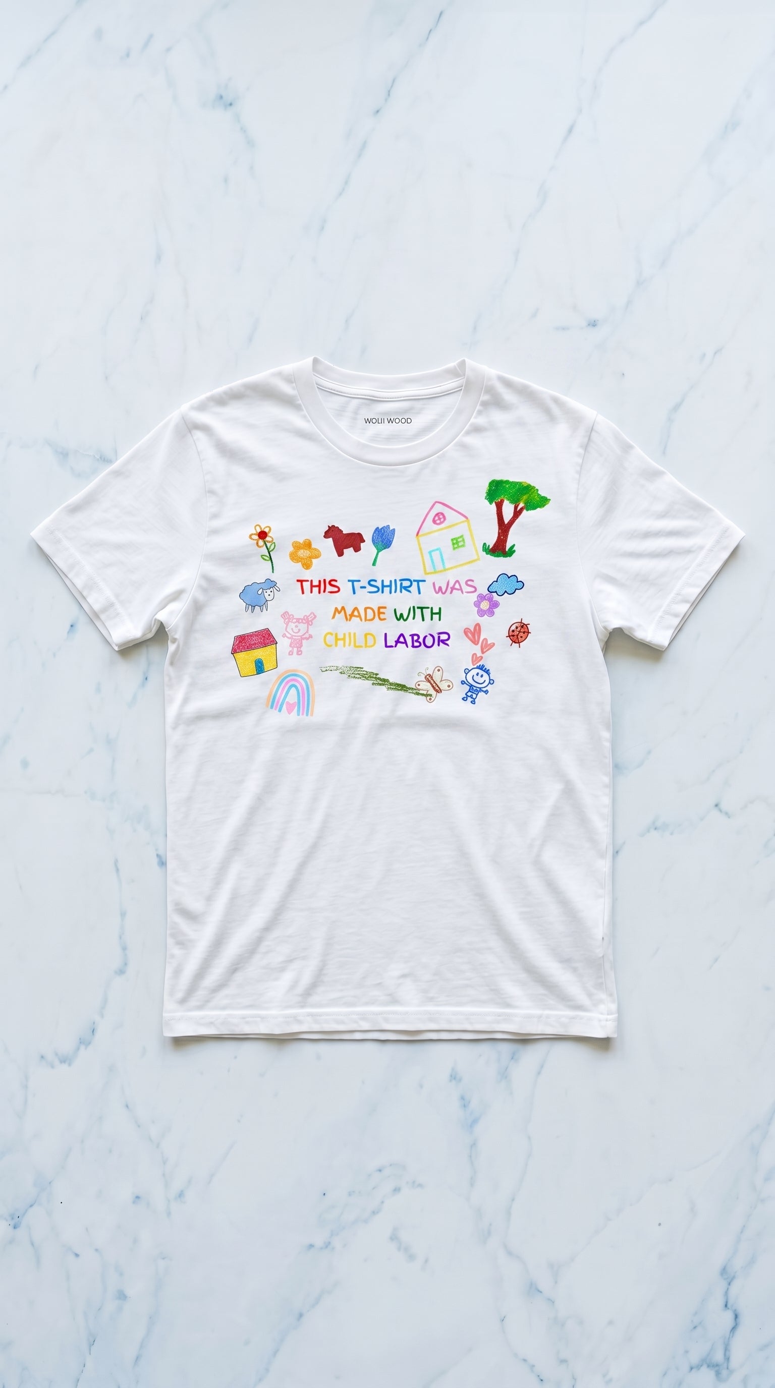 THIS T-SHIRT WAS MADE WITH CHILD LABOR