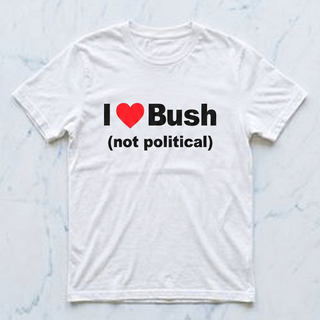 I love Bush