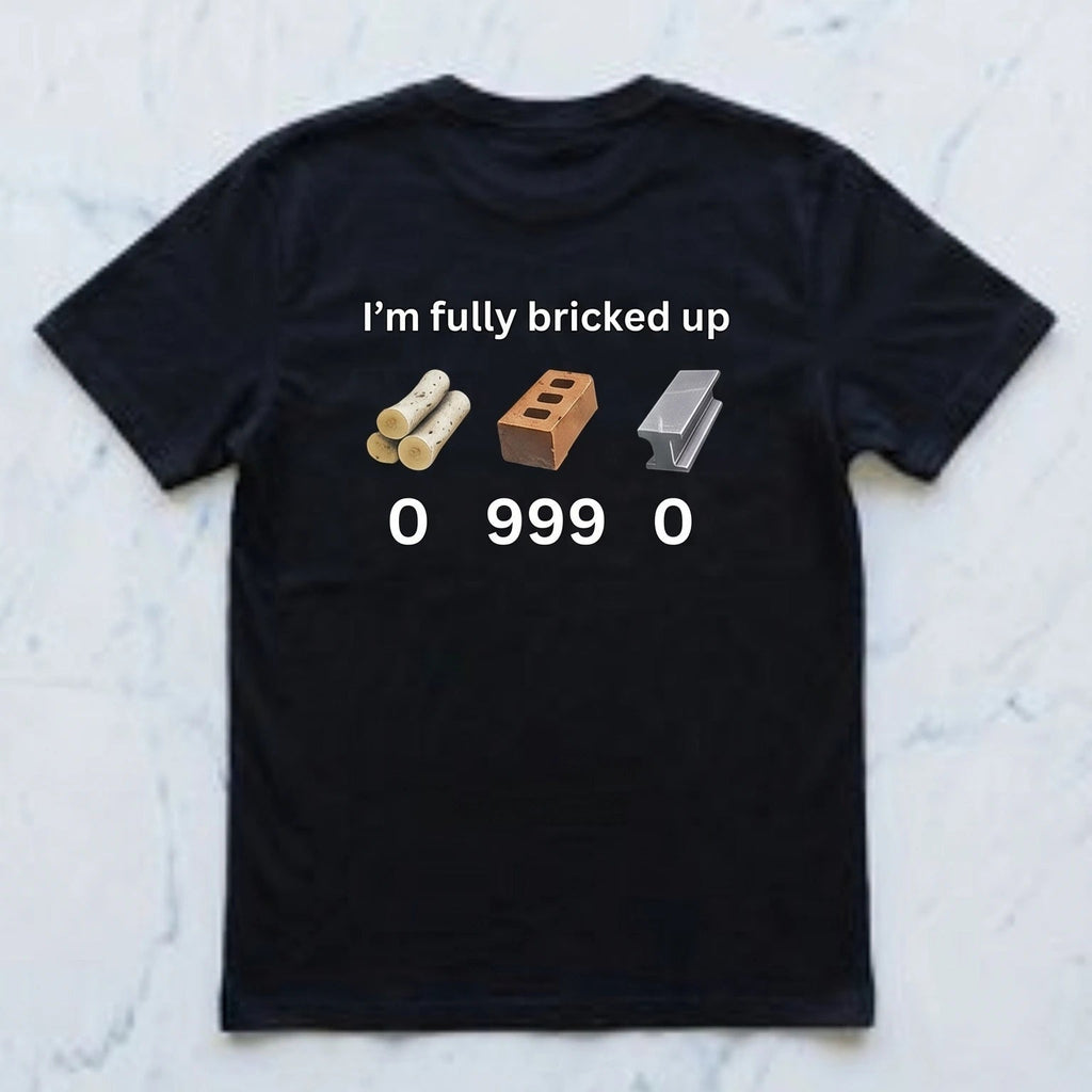 I'm fully bricked up