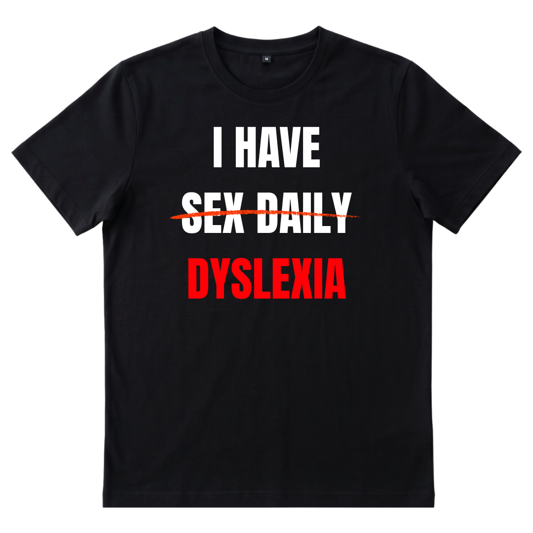 I Have Dyslexia